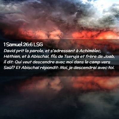Picture 02 - 1 Samuel 26:6 LSG - David prit la parole, et s'adressant à - Bible Verse Picture