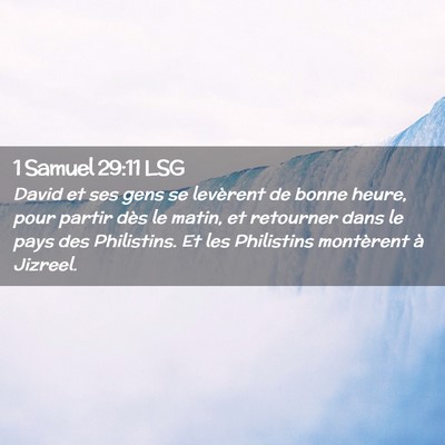 Picture 02 - 1 Samuel 29:11 LSG - David et ses gens se levèrent de bonne heure, - Bible Verse Picture