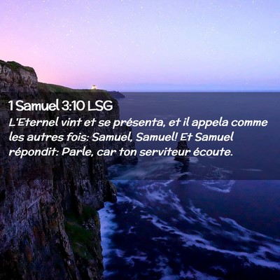 Picture 02 - 1 Samuel 3:10 LSG - L'Eternel vint et se présenta, et il appela - Bible Verse Picture