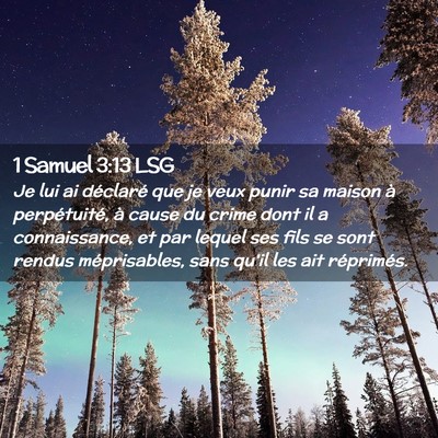 Picture 02 - 1 Samuel 3:13 LSG - Je lui ai déclaré que je veux punir sa maison - Bible Verse Picture