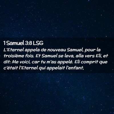 Picture 02 - 1 Samuel 3:8 LSG - L'Eternel appela de nouveau Samuel, pour la - Bible Verse Picture