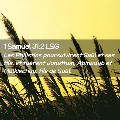 Picture 02 - 1 Samuel 31:2 LSG - Les Philistins poursuivirent Saül et ses fils, - Bible Verse Picture
