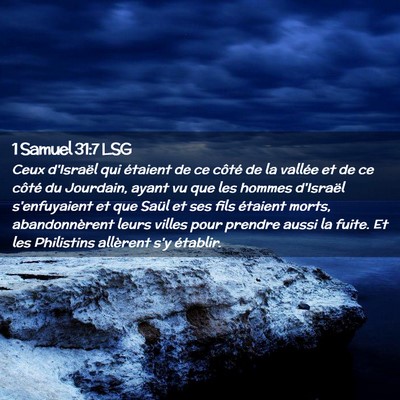 Picture 02 - 1 Samuel 31:7 LSG - Ceux d'Israël qui étaient de ce côté de la - Bible Verse Picture