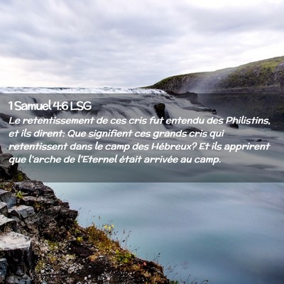 Picture 02 - 1 Samuel 4:6 LSG - Le retentissement de ces cris fut entendu des - Bible Verse Picture