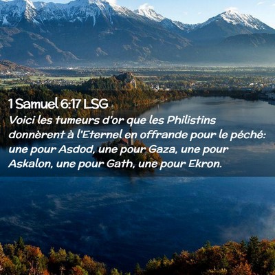 Picture 02 - 1 Samuel 6:17 LSG - Voici les tumeurs d'or que les Philistins - Bible Verse Picture