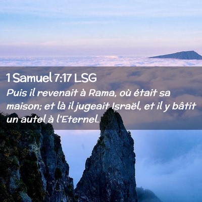 Picture 02 - 1 Samuel 7:17 LSG - Puis il revenait à Rama, où était sa maison; - Bible Verse Picture