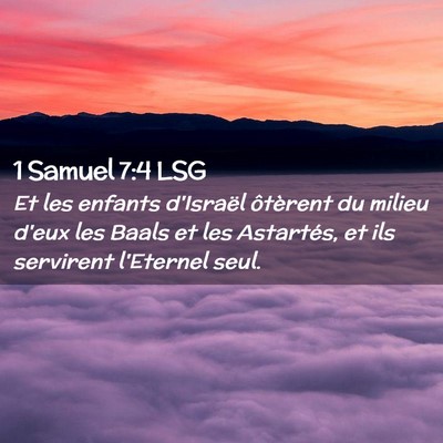 Picture 02 - 1 Samuel 7:4 LSG - Et les enfants d'Israël ôtèrent du milieu - Bible Verse Picture