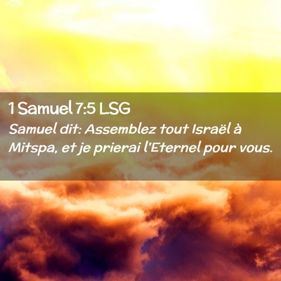 Picture 02 - 1 Samuel 7:5 LSG - Samuel dit: Assemblez tout Israël à Mitspa, et - Bible Verse Picture