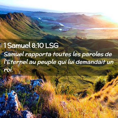 Picture 02 - 1 Samuel 8:10 LSG - Samuel rapporta toutes les paroles de l'Eternel - Bible Verse Picture