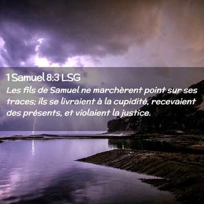 Picture 02 - 1 Samuel 8:3 LSG - Les fils de Samuel ne marchèrent point sur ses - Bible Verse Picture