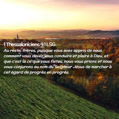 Picture 02 - 1 Thessaloniciens 4:1 LSG - Au reste, frères, puisque vous avez appris de - Bible Verse Picture