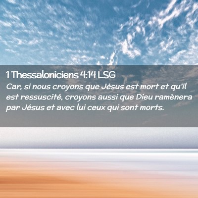 Picture 02 - 1 Thessaloniciens 4:14 LSG - Car, si nous croyons que Jésus est mort et qu'il - Bible Verse Picture