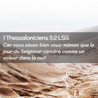 Picture 02 - 1 Thessaloniciens 5:2 LSG - Car vous savez bien vous-mêmes que le jour du - Bible Verse Picture