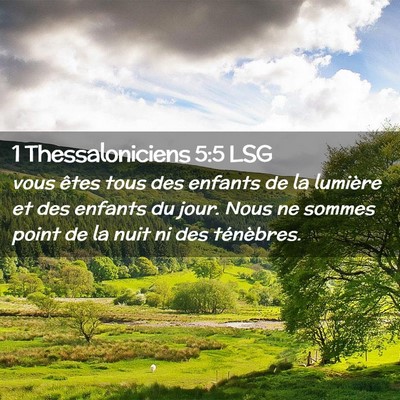 Picture 02 - 1 Thessaloniciens 5:5 LSG - vous êtes tous des enfants de la lumière et des - Bible Verse Picture