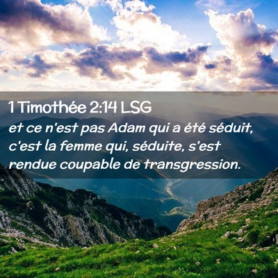 Picture 02 - 1 Timothée 2:14 LSG - et ce n'est pas Adam qui a été séduit, c'est - Bible Verse Picture