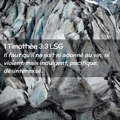 Picture 02 - 1 Timothée 3:3 LSG - Il faut qu'il ne soit ni adonné au vin, ni - Bible Verse Picture