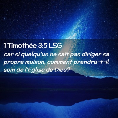 Picture 02 - 1 Timothée 3:5 LSG - car si quelqu'un ne sait pas diriger sa propre - Bible Verse Picture