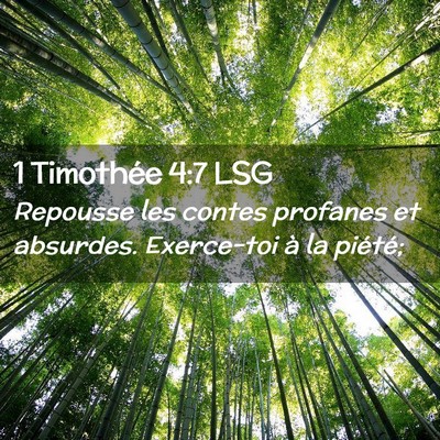 Picture 02 - 1 Timothée 4:7 LSG - Repousse les contes profanes et absurdes. - Bible Verse Picture