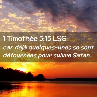 Picture 02 - 1 Timothée 5:15 LSG - car déjà quelques-unes se sont détournées - Bible Verse Picture