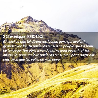 Picture 02 - 2 Chroniques 10:10 LSG - Et voici ce que lui dirent les jeunes gens qui - Bible Verse Picture