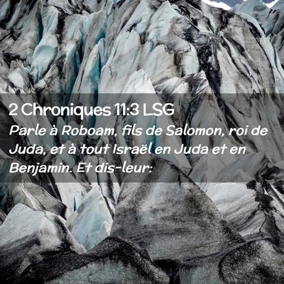 Picture 02 - 2 Chroniques 11:3 LSG - Parle à Roboam, fils de Salomon, roi de Juda, et - Bible Verse Picture