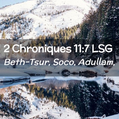 Picture 02 - 2 Chroniques 11:7 LSG - Beth-Tsur, Soco, - Bible Verse Picture