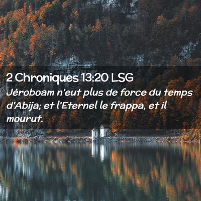 Picture 02 - 2 Chroniques 13:20 LSG - Jéroboam n'eut plus de force du temps d'Abija; - Bible Verse Picture