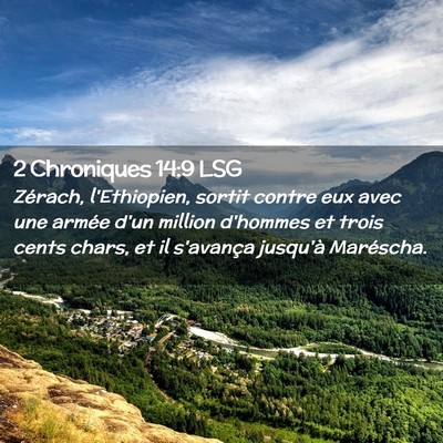 Picture 02 - 2 Chroniques 14:9 LSG - Zérach, l'Ethiopien, sortit contre eux avec une - Bible Verse Picture