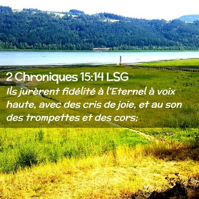 Picture 02 - 2 Chroniques 15:14 LSG - Ils jurèrent fidélité à l'Eternel à voix - Bible Verse Picture