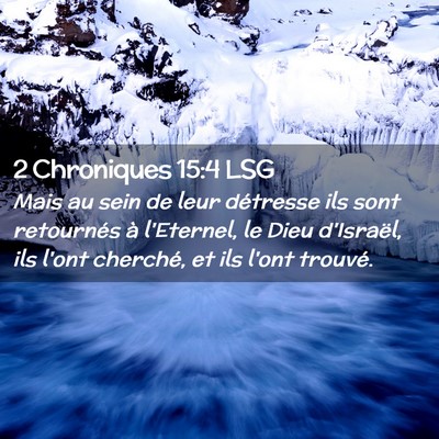 Picture 02 - 2 Chroniques 15:4 LSG - Mais au sein de leur détresse ils sont - Bible Verse Picture