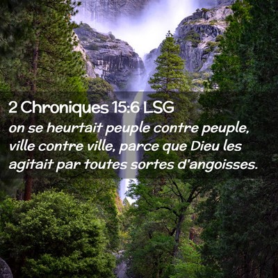 Picture 02 - 2 Chroniques 15:6 LSG - on se heurtait peuple contre peuple, ville contre - Bible Verse Picture