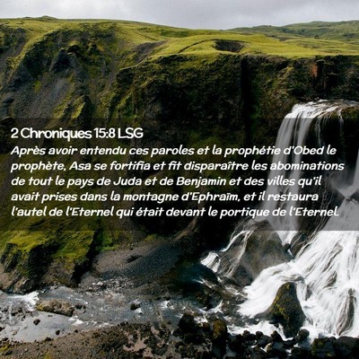 Picture 02 - 2 Chroniques 15:8 LSG - Après avoir entendu ces paroles et la prophétie - Bible Verse Picture