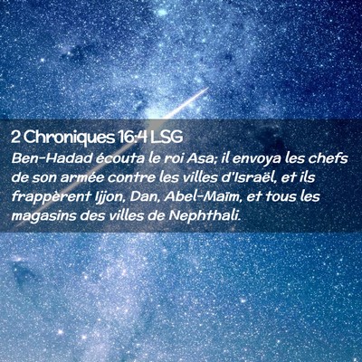 Picture 02 - 2 Chroniques 16:4 LSG - Ben-Hadad écouta le roi Asa; il envoya les chefs - Bible Verse Picture