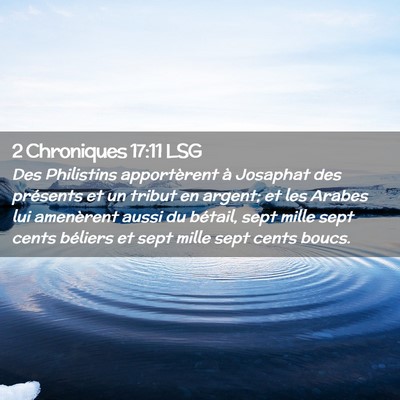 Picture 02 - 2 Chroniques 17:11 LSG - Des Philistins apportèrent à Josaphat des - Bible Verse Picture