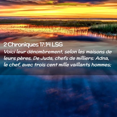 Picture 02 - 2 Chroniques 17:14 LSG - Voici leur dénombrement, selon les maisons de - Bible Verse Picture
