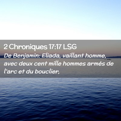 Picture 02 - 2 Chroniques 17:17 LSG - De Benjamin: Eliada, vaillant homme, avec deux - Bible Verse Picture