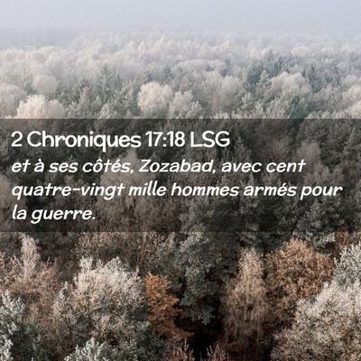 Picture 02 - 2 Chroniques 17:18 LSG - et à ses côtés, Zozabad, avec cent - Bible Verse Picture