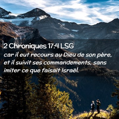 Picture 02 - 2 Chroniques 17:4 LSG - car il eut recours au Dieu de son père, et il - Bible Verse Picture