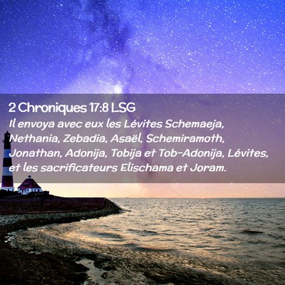 Picture 02 - 2 Chroniques 17:8 LSG - Il envoya avec eux les Lévites Schemaeja, - Bible Verse Picture