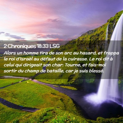 Picture 02 - 2 Chroniques 18:33 LSG - Alors un homme tira de son arc au hasard, et - Bible Verse Picture