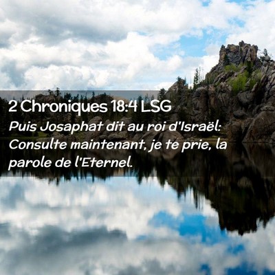 Picture 02 - 2 Chroniques 18:4 LSG - Puis Josaphat dit au roi d'Israël: Consulte - Bible Verse Picture