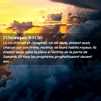 Picture 02 - 2 Chroniques 18:9 LSG - Le roi d'Israël et Josaphat, roi de Juda, - Bible Verse Picture