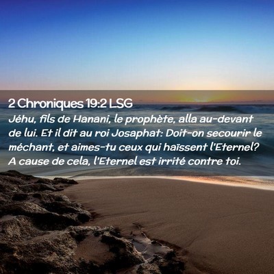 Picture 02 - 2 Chroniques 19:2 LSG - Jéhu, fils de Hanani, le prophète, alla - Bible Verse Picture