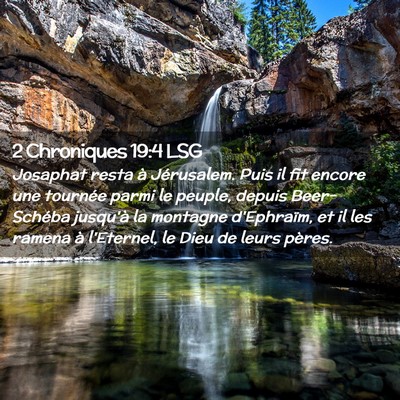 Picture 02 - 2 Chroniques 19:4 LSG - Josaphat resta à Jérusalem. Puis il fit encore - Bible Verse Picture