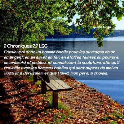 Picture 02 - 2 Chroniques 2:7 LSG - Envoie-moi donc un homme habile pour les ouvrages - Bible Verse Picture