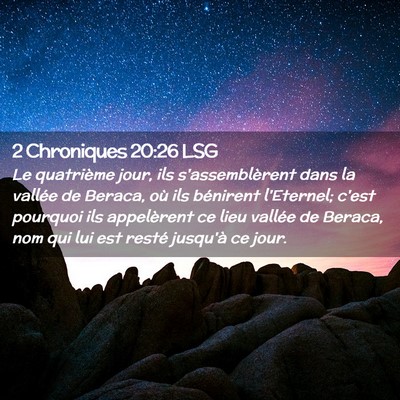 Picture 02 - 2 Chroniques 20:26 LSG - Le quatrième jour, ils s'assemblèrent dans la - Bible Verse Picture