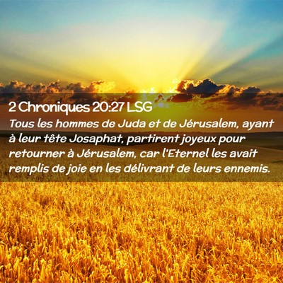 Picture 02 - 2 Chroniques 20:27 LSG - Tous les hommes de Juda et de Jérusalem, ayant - Bible Verse Picture