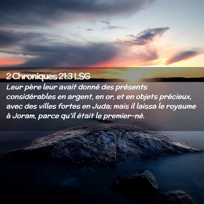 Picture 02 - 2 Chroniques 21:3 LSG - Leur père leur avait donné des présents - Bible Verse Picture