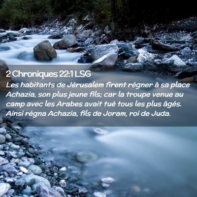 Picture 02 - 2 Chroniques 22:1 LSG - Les habitants de Jérusalem firent régner à sa - Bible Verse Picture