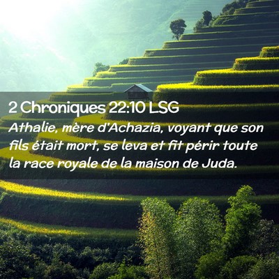 Picture 02 - 2 Chroniques 22:10 LSG - Athalie, mère d'Achazia, voyant que son fils - Bible Verse Picture